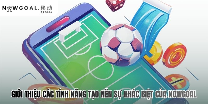 Giới thiệu các tính năng độc đáo làm nên thương hiệu